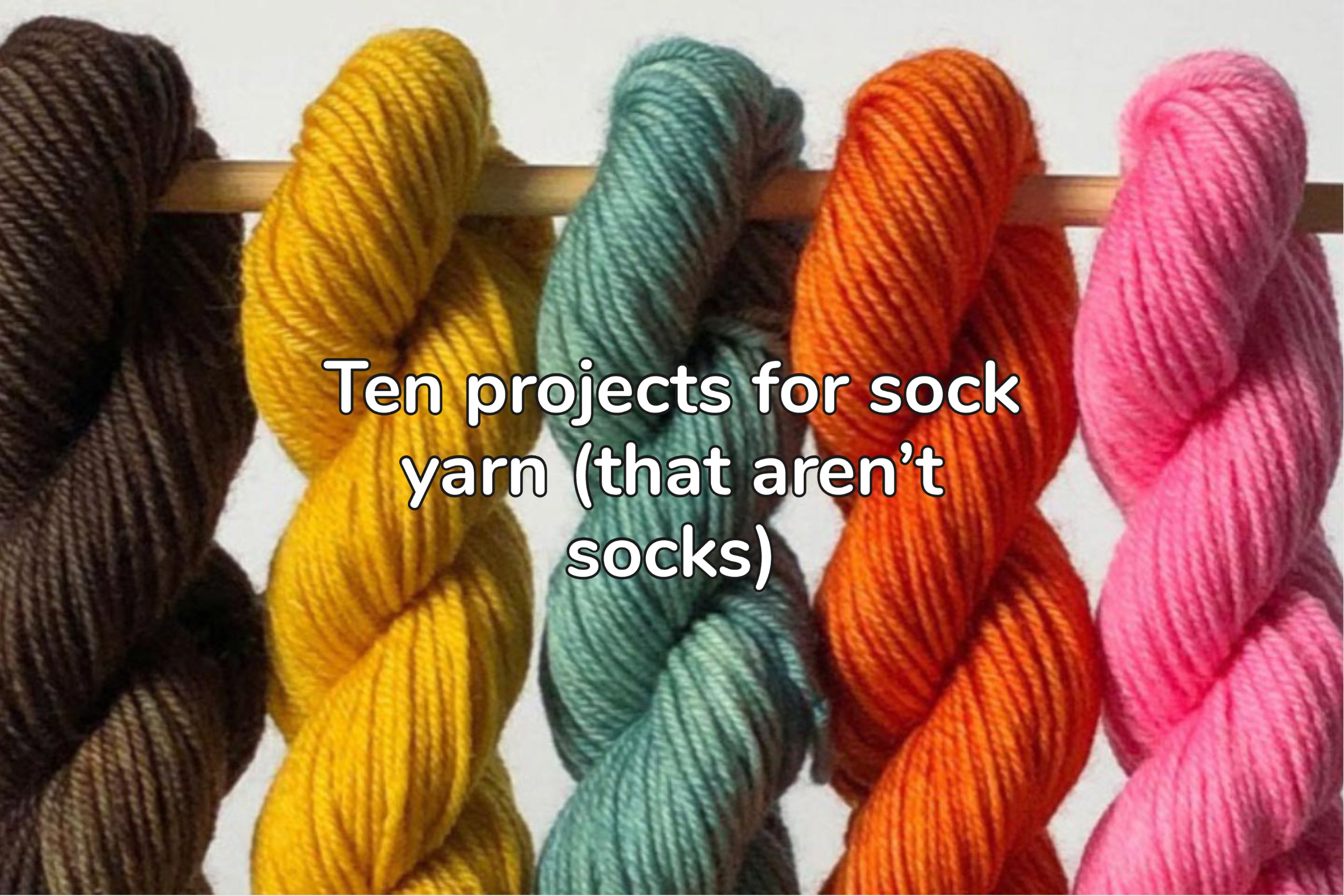 What to make with sock yarn besides socks - patterns for sock yarn 