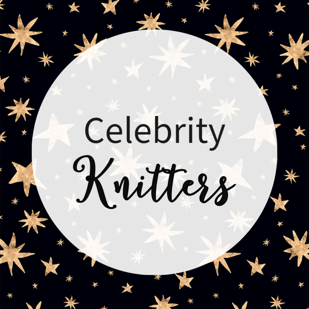 Celebrity Knitters: Five Famous Fiber Fans