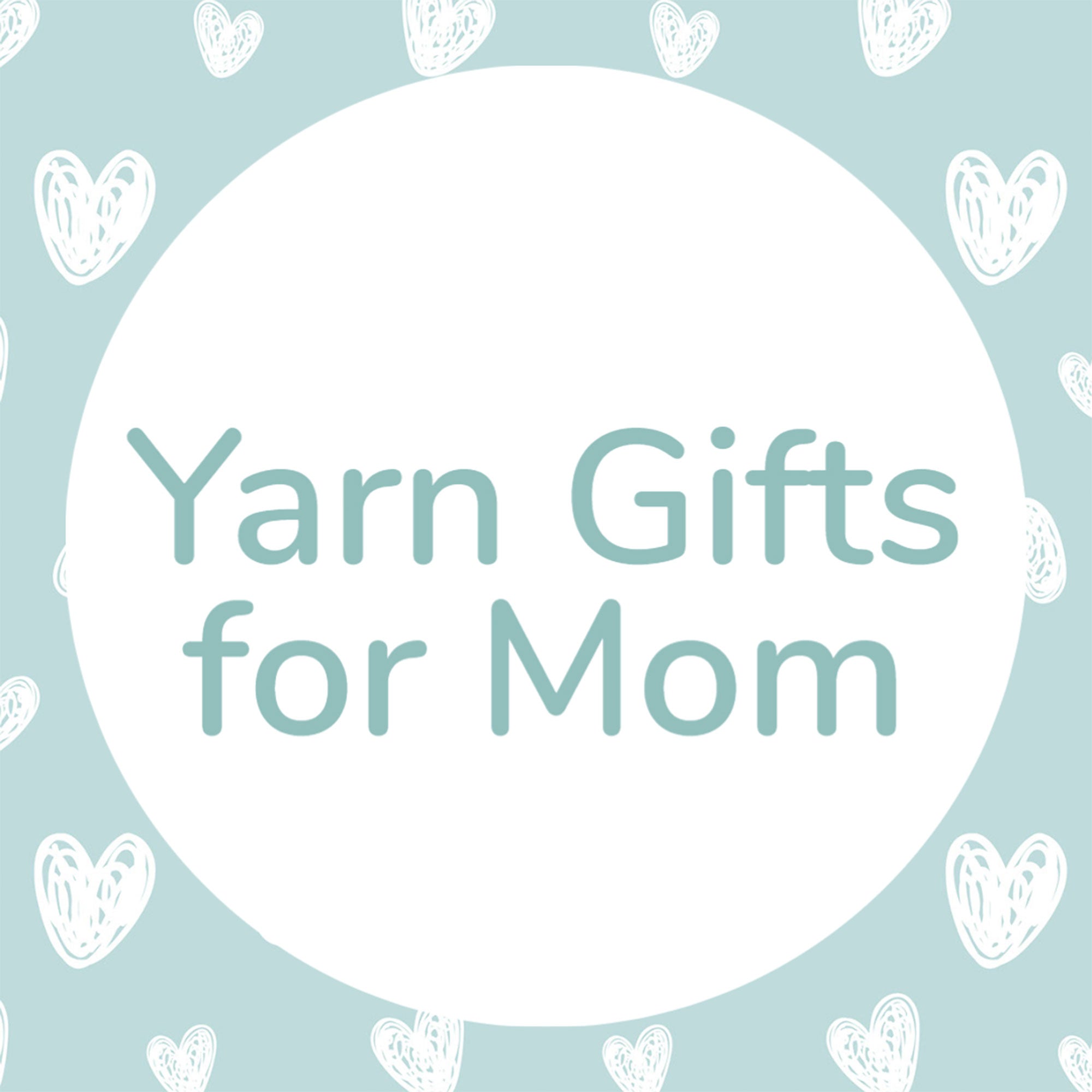 gift for mom - knitter gift - gift for knitters - gift for crocheters - yarn gift