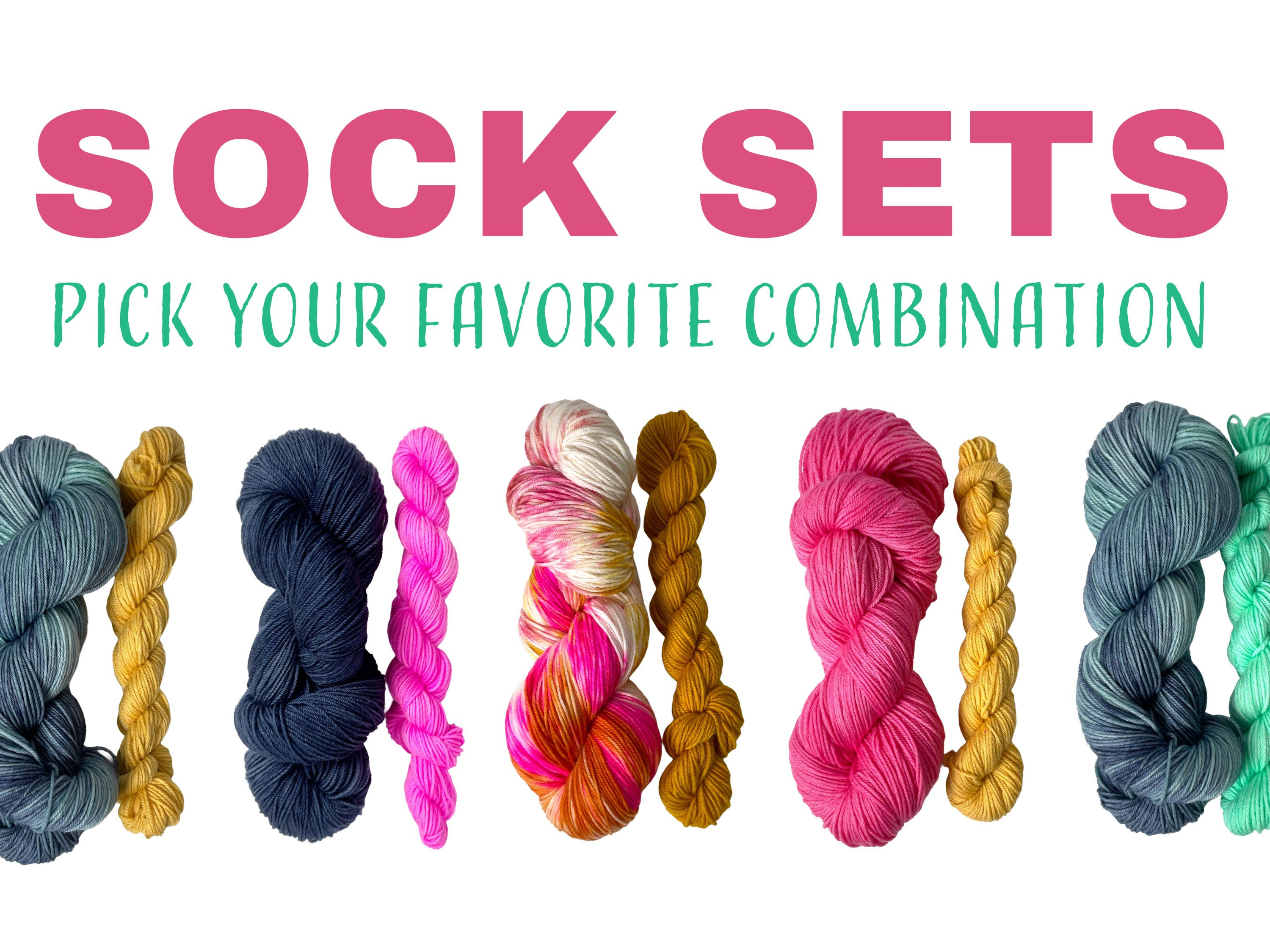 Colorful yarn skeins arranged in a row with text 'Sock Sets Pick Your Favorite Combination' above. Bundled sock kit.