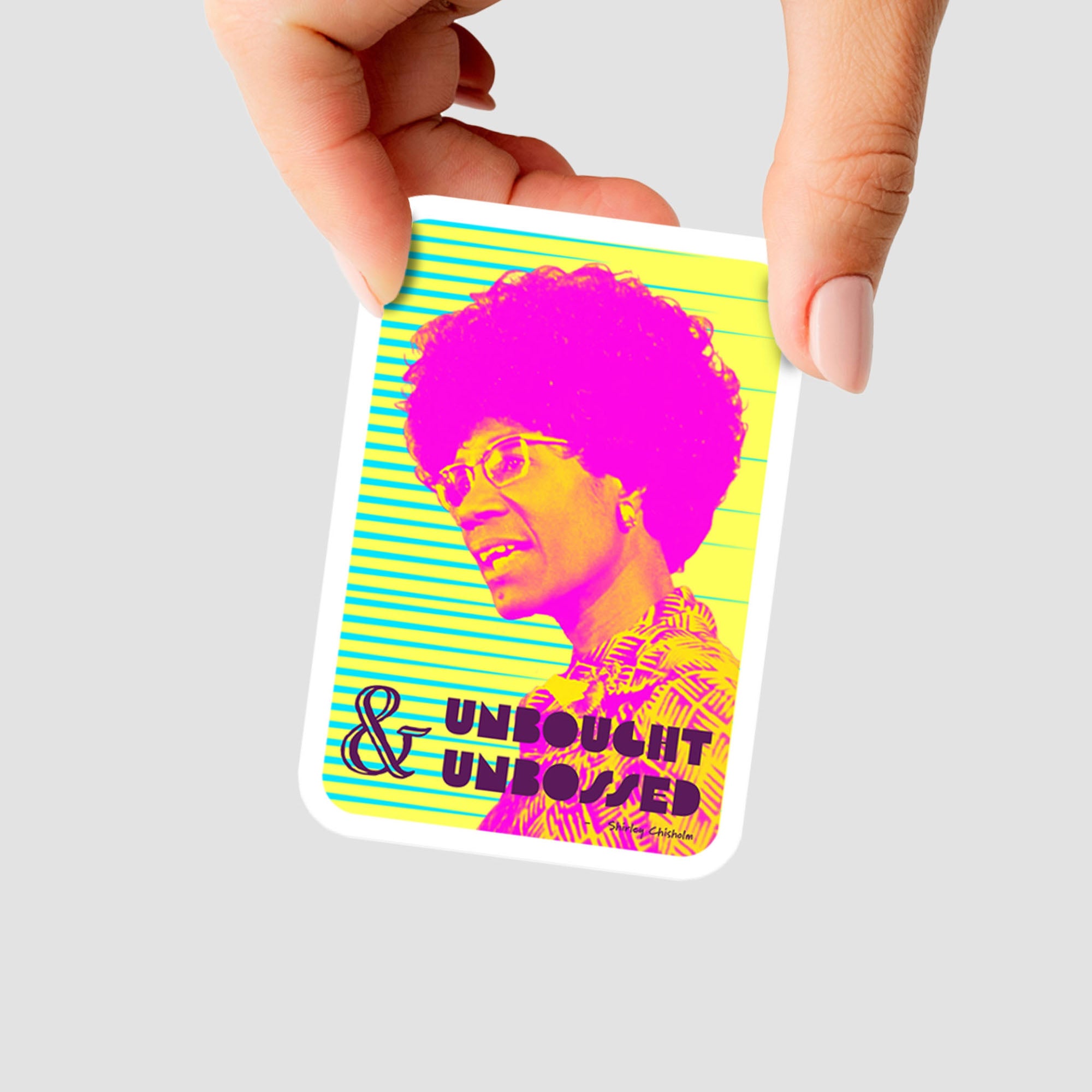Unbought And Unbossed Sticker Featuring Shirley Chisholm Quote unbought-and-unbossed-sticker-featuring-shirley-chisholm-quote